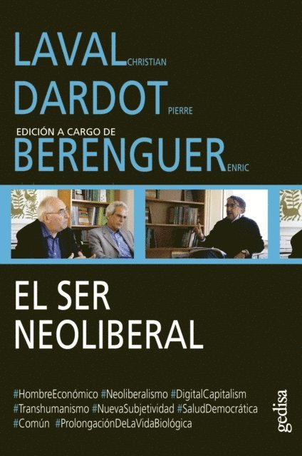 Pierre Dardot, Christian Laval - El ser neoliberal, E-bok