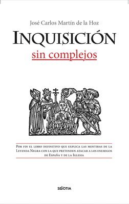 Jose Carlos Martin De La Hoz - Inquisicion Sin Complejos, Häftad