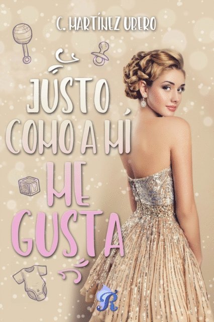 C. Martinez Ubero - Justo como a mí me gusta, E-bok