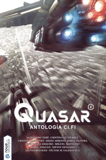Victor M. Valenzuela, Lluvia Beltran, Nieves Delgado, Maria Angulo, Miguel Matesanz, Jose Raul Camacho, Jorge Olivera, Dioni Arroyo, Cristina Martinez, Cristina Gutierrez, Alejandro Tare - Quasar 2, E-bok