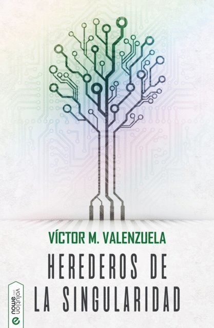 Victor M. Valenzuela - Herederos de la Singularidad, E-bok
