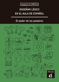 Ensear lxico en el aula de espaol. El poder de las palabras