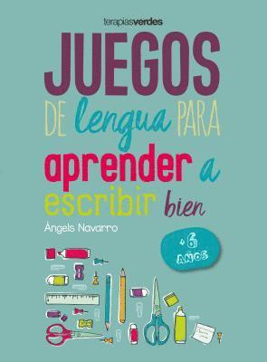 Angels Navarro - Juegos de Lengua Para Aprender a Escribir Bien: +6, Häftad