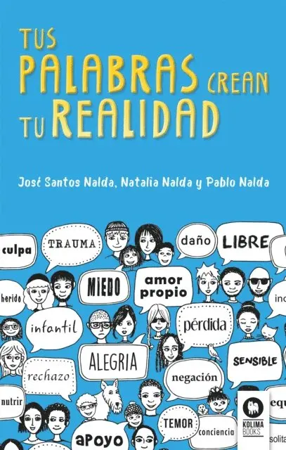 Natalia Nalda Gimeno, Pablo Nalda Gimeno, Jose Santos Nalda - Tus palabras crean tu realidad, E-bok. Tillgänglighet: Lägg i varukorg