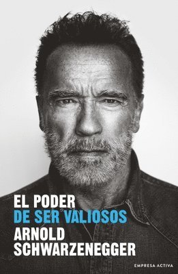 Arnold Schwarzenegger - Poder de Ser Valiosos, El, Häftad