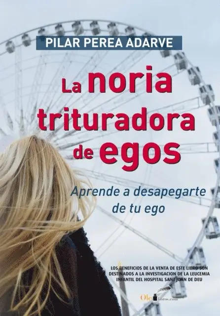 Pilar Perea Adarve - La noria trituradora de egos, E-bok. Tillgänglighet: Lägg i varukorg