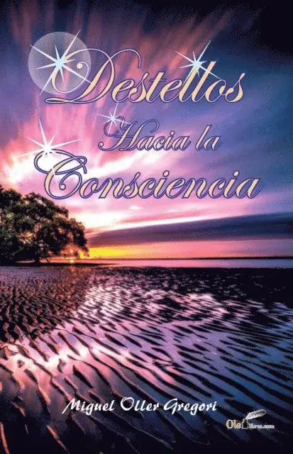 Miguel Oller Gregori - Destellos hacia la conciencia, E-bok. Tillgänglighet: Lägg i varukorg