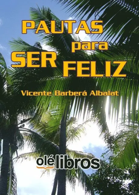 Vicente Barbera Albalat - Pautas para ser feliz, E-bok. Tillgänglighet: Lägg i varukorg