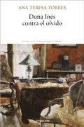 Doña Inés contra el olvido