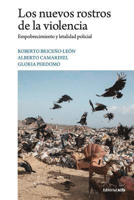 Alberto Camardiel, Gloria Perdomo - Los nuevos rostros de la violencia: Empobrecimiento y letalidad policial, Häftad