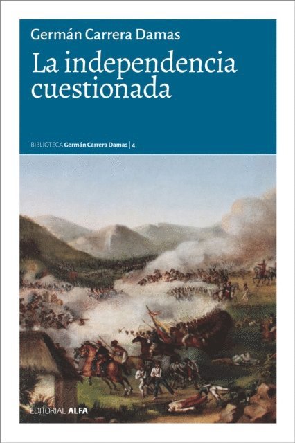 German Carrera Damas - La independencia cuestionada, E-bok