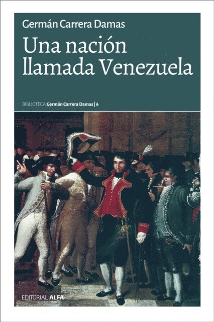 German Carrera Damas - Una nación llamada Venezuela, E-bok