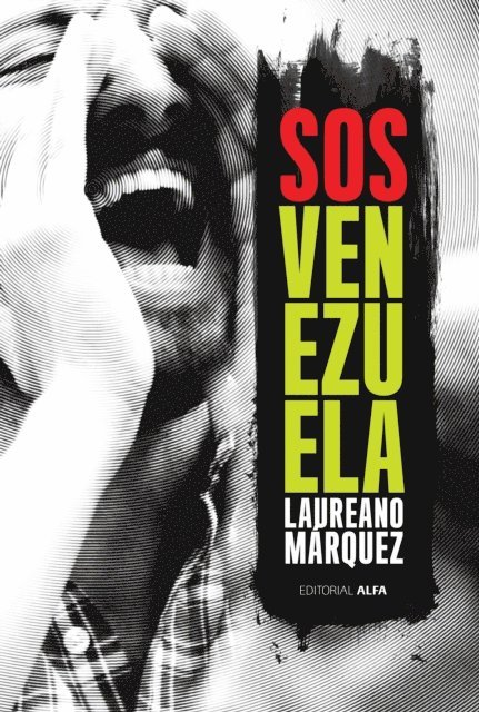 Laureano Marquez - SOS Venezuela, E-bok