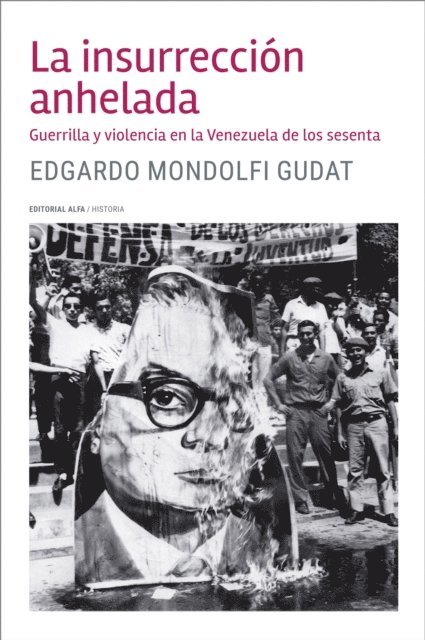 Edgardo Mondolfi Gudat - La insurrección anhelada, E-bok