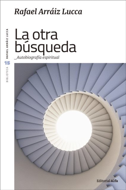Rafael Arraiz Lucca - La otra búsqueda, E-bok
