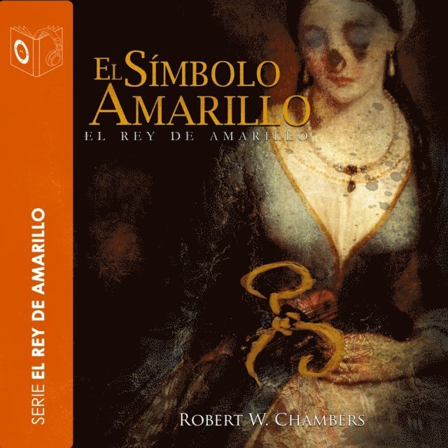 Chambers - El símbolo amarillo - Dramatizado, Ljudbok