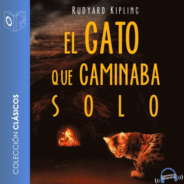 Kipling - El gato que caminaba solo - Dramatizado, Ljudbok