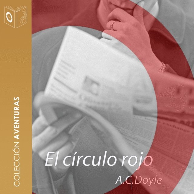 Arthur Conan Doyle - El círculo rojo - Dramatizado, Ljudbok