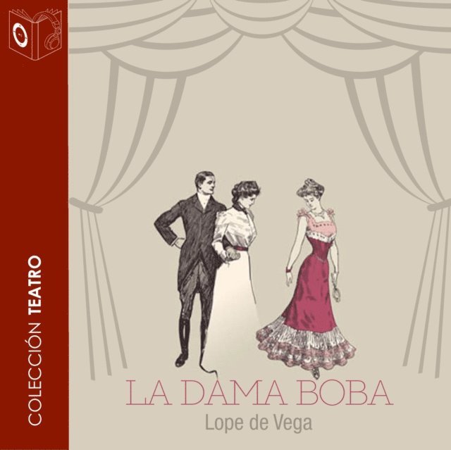 Vega - La dama boba - Dramatizado, Ljudbok