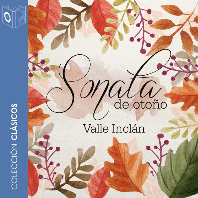 Valle-Inclan - Sonata de otoño - Dramatizado, Ljudbok