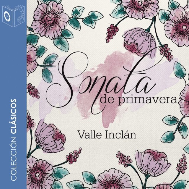 Valle-Inclan - Sonata de primavera - Dramatizado, Ljudbok