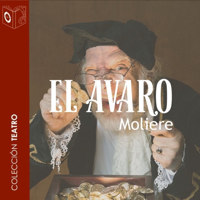 Moliere - El avaro - Dramatizado, Ljudbok