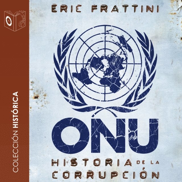 Eric Frattini - ONU Historia de la corrupción - no dramatizado, Ljudbok