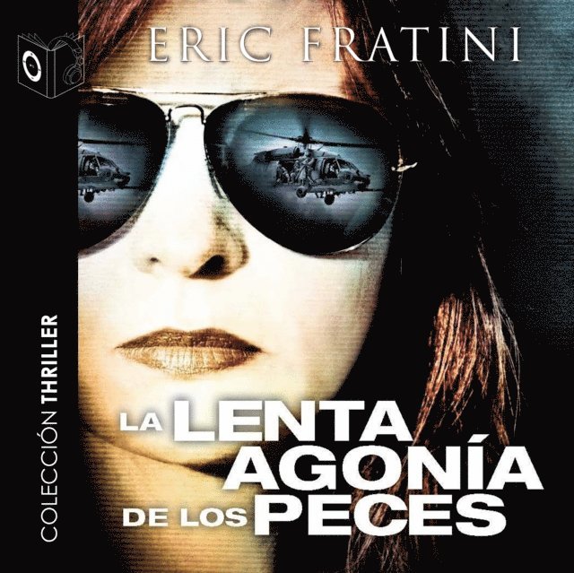 Frattini - La lenta agonía de los peces – dramatizado, Ljudbok