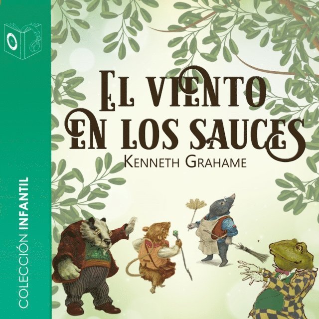 Grahame - El viento en los sauces - dramatizado, Ljudbok