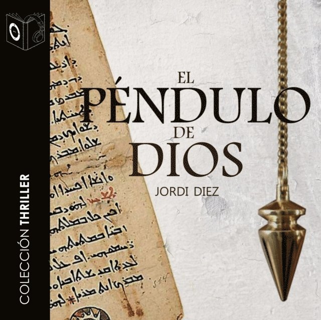 Jordi Diez - El péndulo de Dios - Dramatizado, Ljudbok