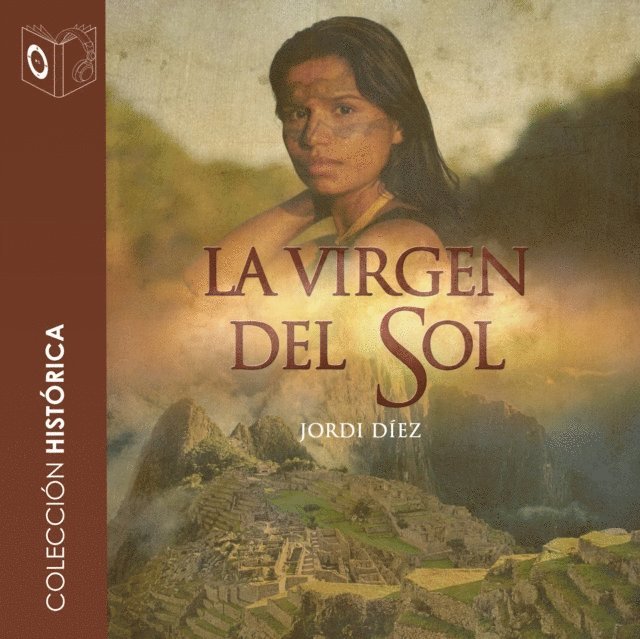 Jordi Diez - La virgen del Sol - Dramatizado, Ljudbok