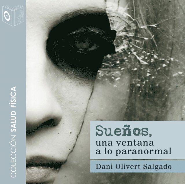 Dani Olivert Salgado - Sueños - no dramatizado, Ljudbok