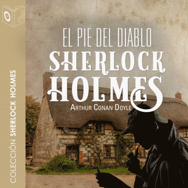 Arthur Conan Doyle - El pie del diablo - Dramatizado, Ljudbok