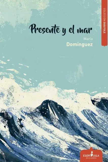 Maria Dominguez Del Castillo - Presente y el mar, E-bok. Tillgänglighet: Lägg i varukorg