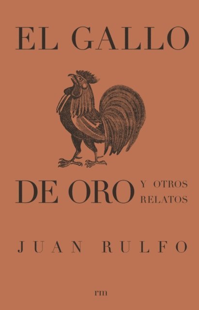 Juan Rulfo - El gallo de oro y otros relatos, E-bok