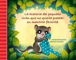Gabriela Keselman, Sabine Bohlman - La historia del pequeño lirón que no quería prestar su mantita favorita, Häftad. Tillgänglighet: Lägg i varukorg