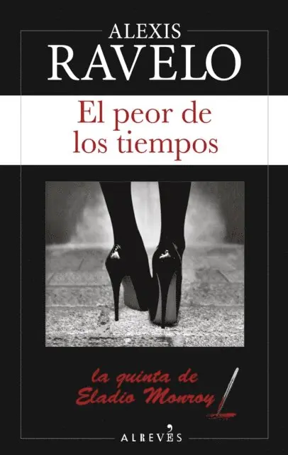 Alexis Ravelo - El peor de los tiempos, E-bok. Tillgänglighet: Lägg i varukorg