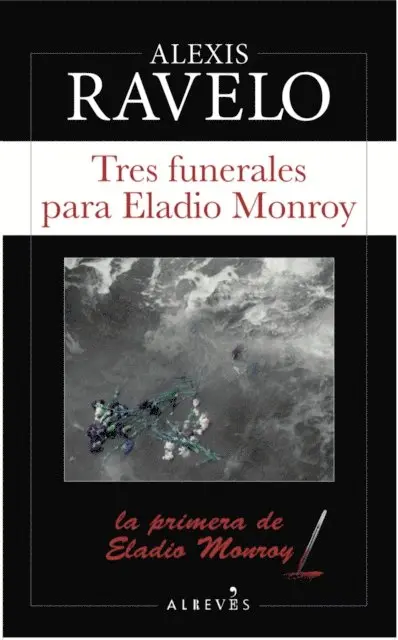 Alexis Ravelo - Tres funerales para Eladio Monroy, E-bok. Tillgänglighet: Lägg i varukorg