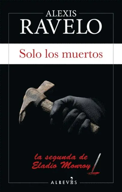 Alexis Ravelo - Solo los muertos, E-bok. Tillgänglighet: Lägg i varukorg