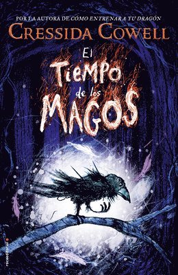 Cressida Cowell - El Tiempo de Los Magos / The Wizards of Once, Inbunden