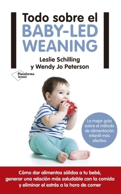 Wendy Jo Petersen, Leslie Schilling - Todo sobre el baby-led weaning, E-bok