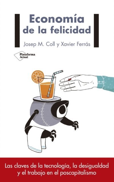 Xavier Ferras, Josep M. Coll - Economía de la felicidad, E-bok