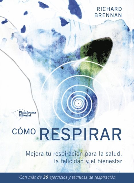 Richard Brennan - Cómo respirar, E-bok