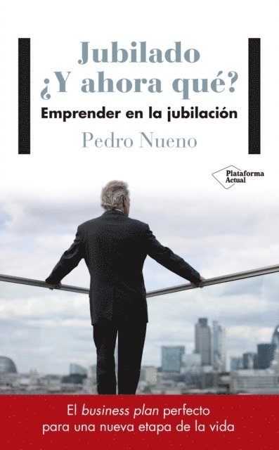 Pedro Nueno - Jubilado ¿Y ahora qué?, E-bok