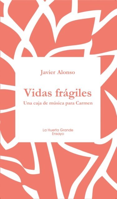 Javier Alonso - Vidas frágiles, E-bok
