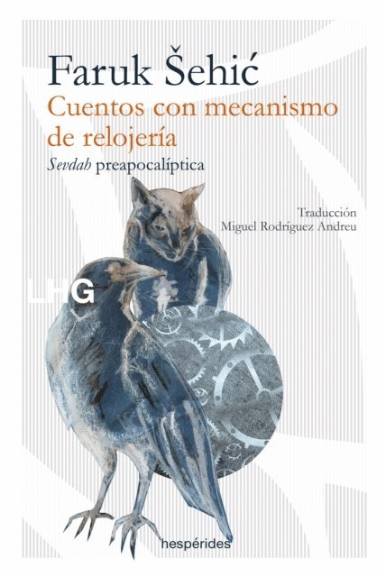 Faruk Sehic - Cuentos con mecanismo de relojería, E-bok