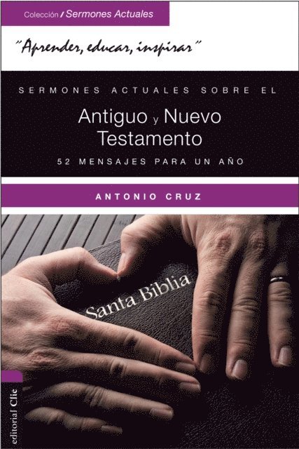 Antonio Cruz - Sermones actuales sobre el Antiguo y Nuevo Testamento, E-bok