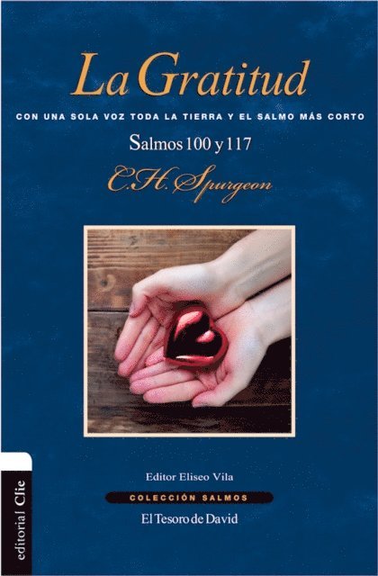 Charles Haddon Spurgeon, Eliseo Vila Vila - La gratitud, E-bok