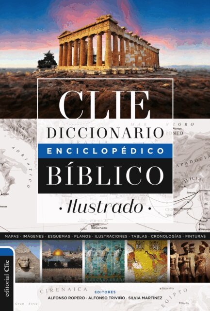 Silvia Martinez, Alfonso Trivino, Alfonso Ropero - Diccionario Enciclopedico Biblico Ilustrado Clie (2 edicion), E-bok