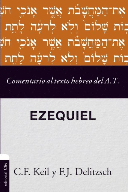 Franz Julius Delitzsch, Carl Friedrich Keil - Comentario al texto hebreo del Antiguo Testamento- Ezequiel, E-bok
